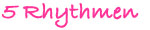 5Rhythmen